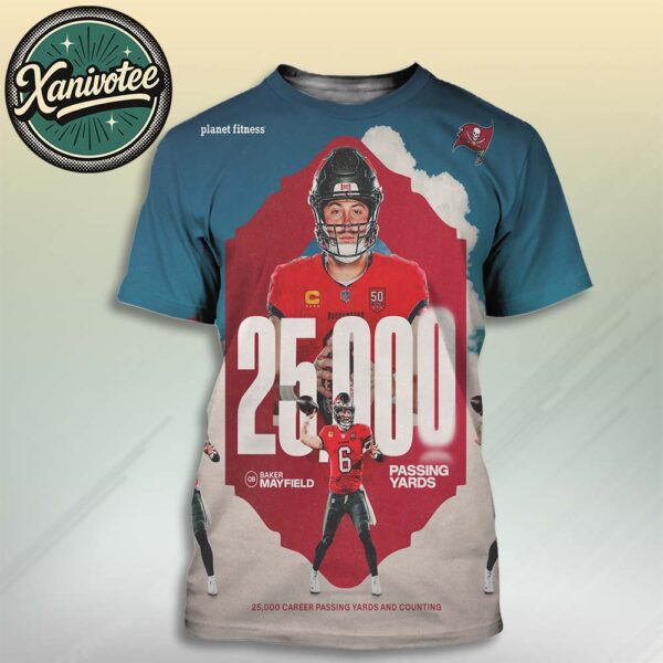 Baker Mayfield Team Tampa Bay Buccaneers Reach 25000 Career Passing Yards And Counting All Over Print Shirt
