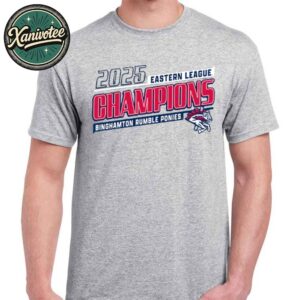 Binghamton Rumble Ponies Are The 2025 Champions Eastern League Unisex T-Shirt