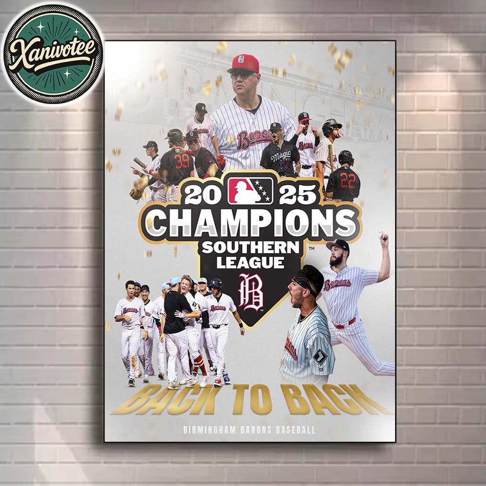 Birmingham Barons Baseball Back To Back 2025 Champions Southern League Home Decor Poster Canvas Birmingham Barons Baseball Back To Back 2025 Champions Southern League Home Decor Poster Canvas