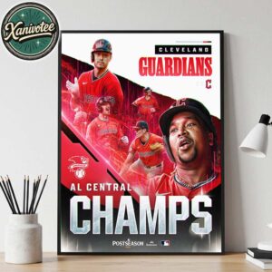 Congrats Cleveland Guardians Named To American League Central Champions 2025 MLB Postseason Home Decor Poster Canvas
