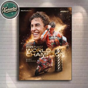 Congrats Marc Marquez Is The 2025 MotoGP World Champion Home Decor Poster Canvas