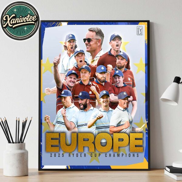 Congrats Team Europe Has Won The 2025 Ryder Cup Champions Home Decor Poster Canvas