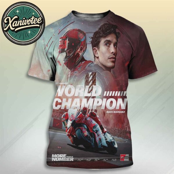 Marc Marquez More Than A Number 2025 MotoGP World Champion Claimed His 9th World Championship All Over Print T-Shirt