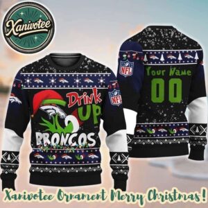 NFL Denver Broncos Drink Up The Grinch Custom Name Ugly Christmas Sweater For Holiday 2025 Xmas Gifts