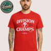 MLB Postseason 2025 The Philadelphia Phillies Are 2025 National League East Division Champions Unisex T-Shirt