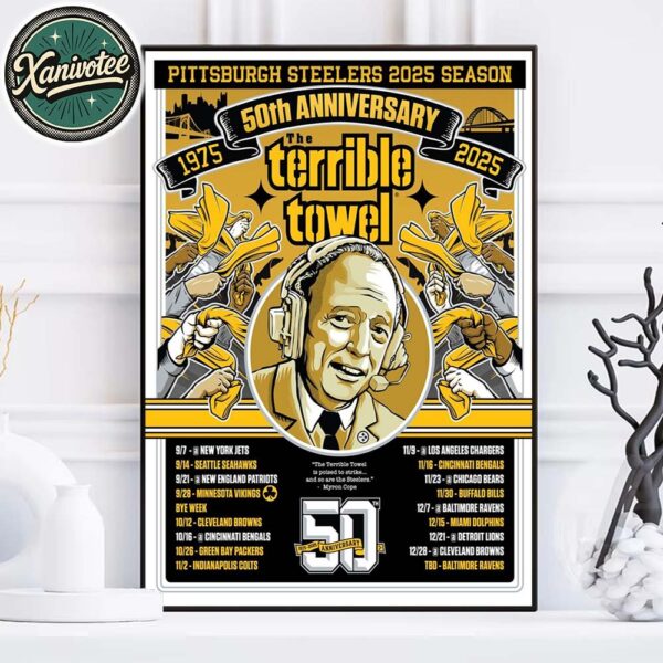 Pittsburgh Steelers 2025 NFL Season Gameday Poster For 50th Anniversary The Terrible Towel Home Decor Poster Canvas