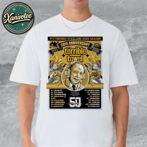 Pittsburgh Steelers 2025 NFL Season Gameday Poster For 50th Anniversary The Terrible Towel Unisex T-Shirt