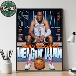 SLAM 258 Jalen Williams Magazie Cover They Gon Learn Jalen Williams Team Oklahoma City Thunder Home Decor Poster Canvas