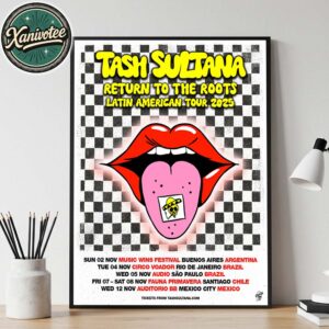 Tash Sultana Return To The Roots Latin American Tour 2025 Dates List Start In Argentina On November 2nd 2025 Home Decor Poster Canvas