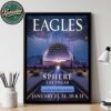 The Eagles Band Final Sphere Shows Of 2025 For Las Vegas At Sphere On October 3 4 10 11 31 And November 1 7 8 2025 Home Decor Poster Canvas