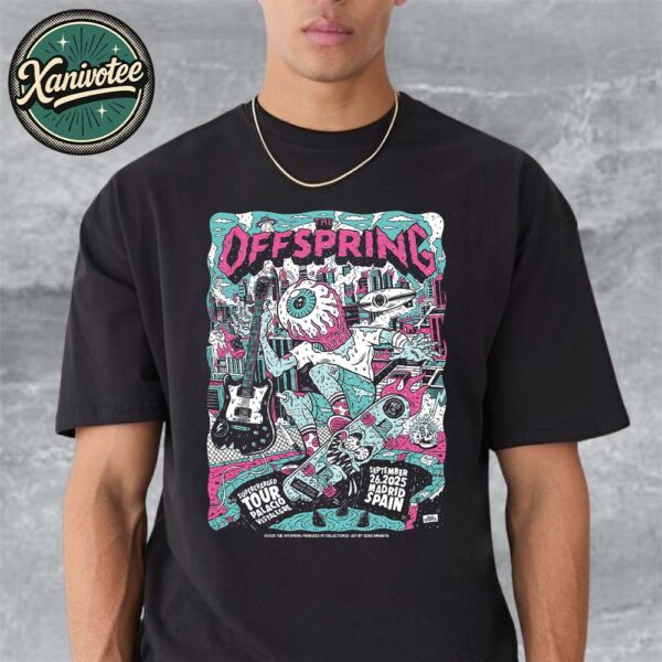 The Offspring Madrid Spain Tonight Poster For Palacio Vistalegre Arena On September 26 Supercharged Worldwide 2025 Unisex T-Shirt
