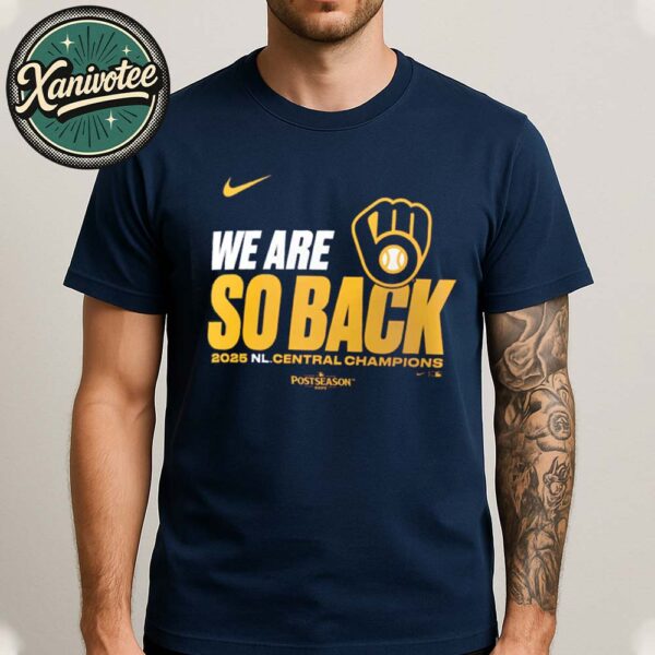We Are So Back Milwaukee Brewers x Nike 2025 NL Central Division Champions MLB Unisex T-Shirt