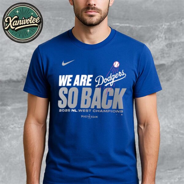 We Are So Back Nike x Los Angeles Dodger 2025 NL West Division Champions Classic T-Shirt