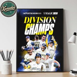 Your Milwaukee Brewers Are NL Central Champs 2025 MLB For The Third Straight Season Home Decor Poster Canvas