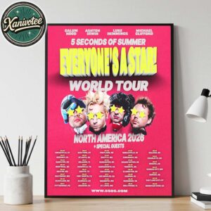5 Seconds of Summer Everyone’s a Star World Tour 2026 North America Dates List Poster Kicks Off On May 29 Home Decor Poster Canvas