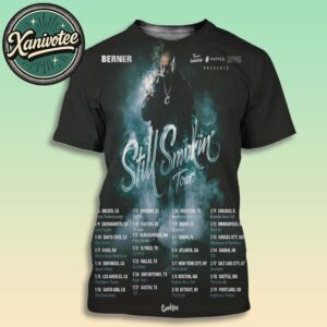 Berner Rapper Still Smokin Tour 2026 Poster Dates List Kicks Off On January 8 2026 All Over Print T-Shirt