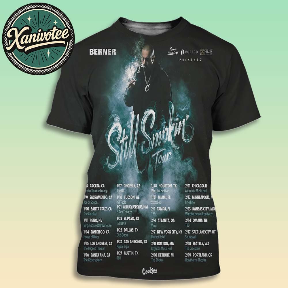 Berner Rapper Still Smokin Tour 2026 Poster Dates List Kicks Off On January 8 2026 All Over Print T-Shirt Berner Rapper Still Smokin Tour 2026 Poster Dates List Kicks Off On January 8 2026 All Over Print T-Shirt