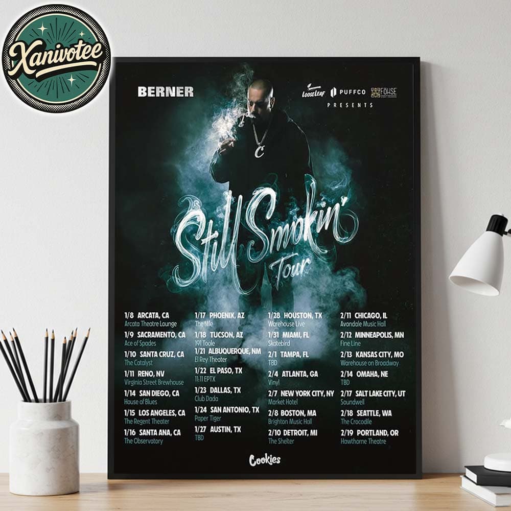 Berner Rapper Still Smokin Tour 2026 Poster Dates List Kicks Off On January 8 2026 Home Decor Poster Canvas
