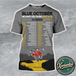 Blue October We Didn’t Die Young 2025 Tour Dates List With Guests James And The Cold Gun All Over Print T-Shirt