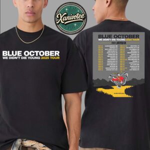 Blue October We Didn’t Die Young 2025 Tour Dates List With Guests James And The Cold Gun Two Sided Print T-Shirt