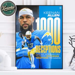 Congrats Keenan Allen Receptions Fastest In NFL History To Reach 1000 Career Home Decor Poster Canvas