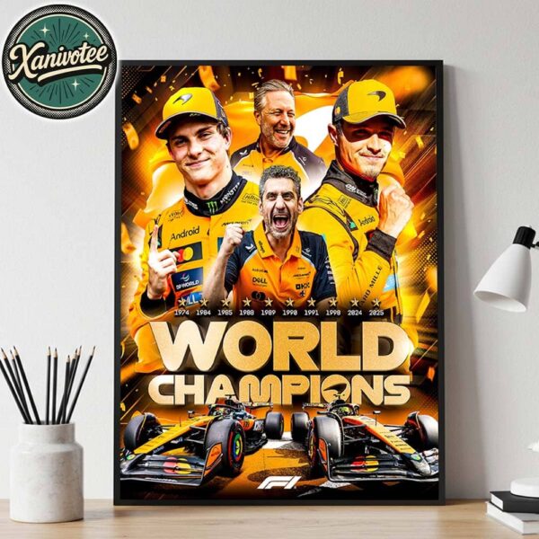 Congrats Mclaren Formula 1 Are The 2025 F1 Constructors’ World Champions Home Decor Poster Canvas