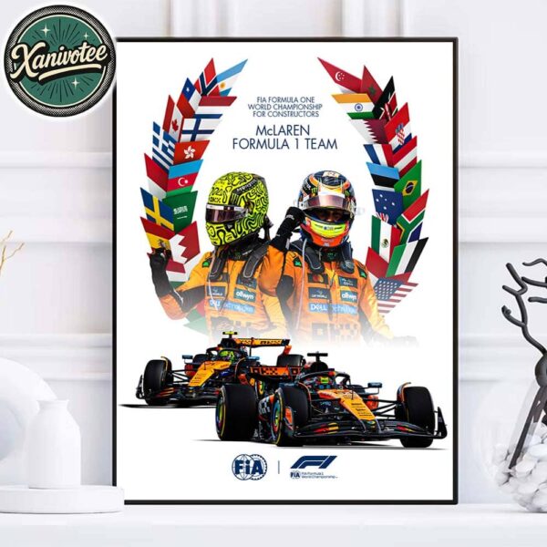 Mclaren Formula 1 Team Is The 2025 FIA Formula One Constructors’ World Champion Home Decor Poster Canvas
