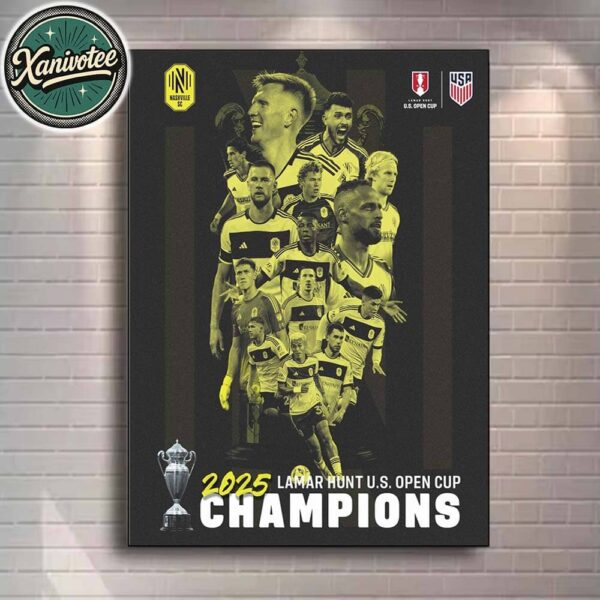 Nashville SC Defeating Austin FC And Claim 2025 Lamar Hunt US Open Cup Champions Home Decor Poster Canvas