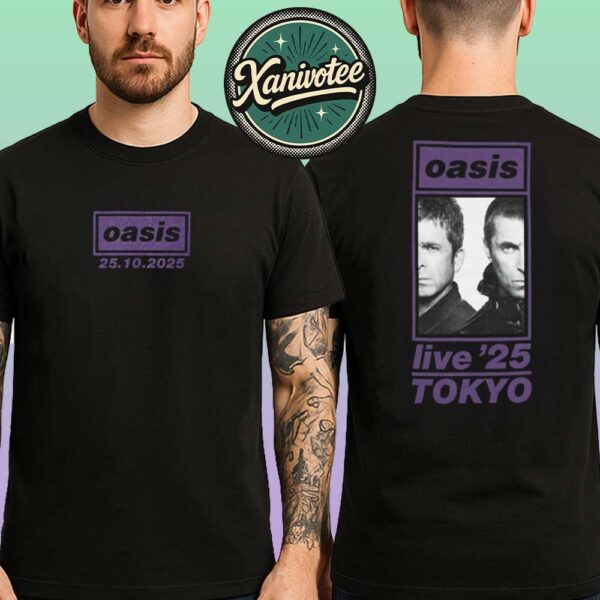 Oasis Live 25 Tour For Tokyo Japan Merch Tee On October 25 2025 At Tokyo Dome Two Sided Print Unisex T-Shirt