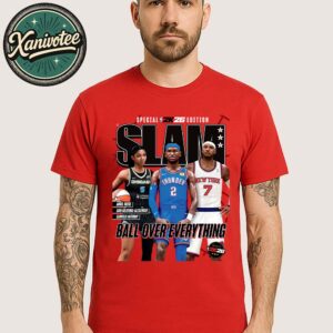 SLAM 259 Ball Over Everything Cover Angel Reese Shai Gilgeous-Alexander And Carmelo Anthony Special NBA 2K26 Edition T-Shirt