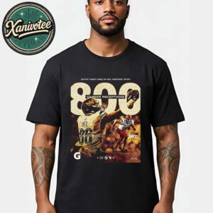 Zach Ertz Sixth Tight End In NFL History With To 800 Career Receptions Unisex T-Shirt